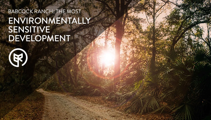 Babcock Ranch: The Most Environmentally Sensitive Development